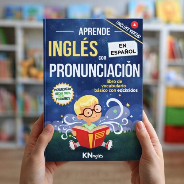 Libro de inglés Básico para niños Nivel 1 - Con PRONUNCIACIÓN